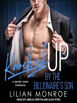 Knocked Up by the Billionaire's Son - Audiobook
